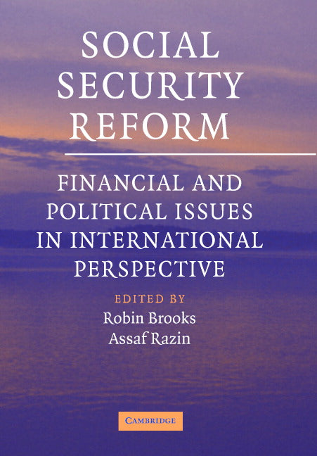Social Security Reform; Financial and Political Issues in International Perspective (Hardback) 9780521844956