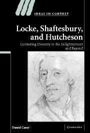 Locke, Shaftesbury, and Hutcheson; Contesting Diversity in the Enlightenment and Beyond (Paperback) 9780521117463