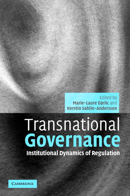 Transnational Governance; Institutional Dynamics of Regulation (Hardback) 9780521845038