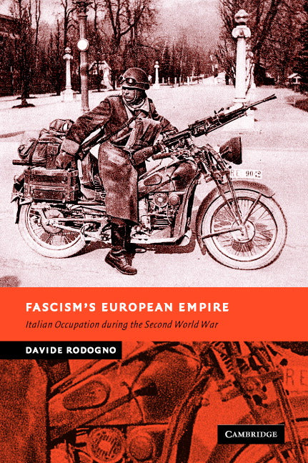 Fascism's European Empire; Italian Occupation during the Second World War (Hardback) 9780521845151