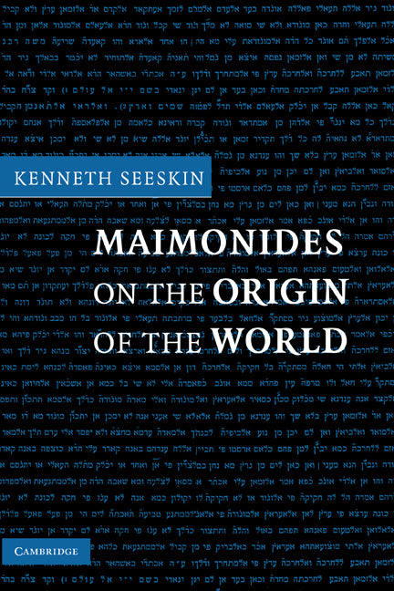 Maimonides on the Origin of the World (Hardback) 9780521845533