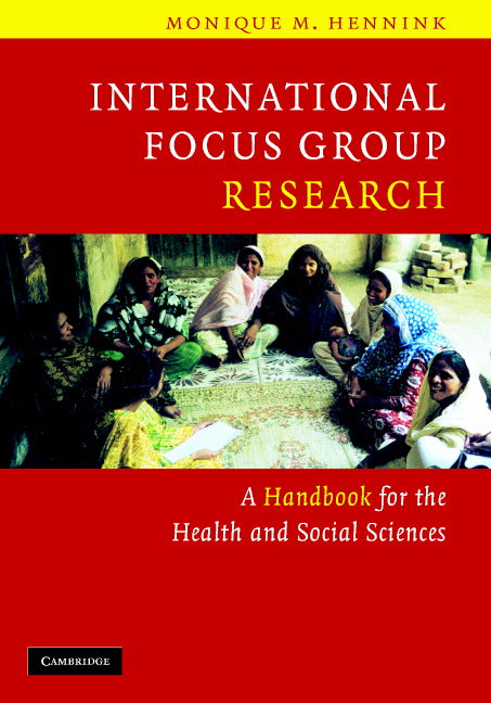 International Focus Group Research; A Handbook for the Health and Social Sciences (Hardback) 9780521845618