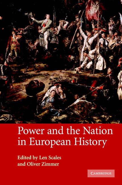 Power and the Nation in European History (Hardback) 9780521845809