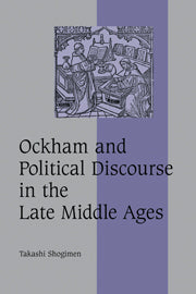 Ockham and Political Discourse in the Late Middle Ages (Paperback) 9780521143981