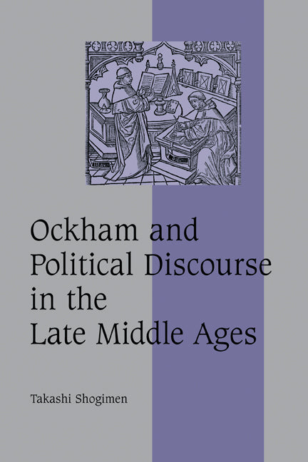 Ockham and Political Discourse in the Late Middle Ages (Hardback) 9780521845816