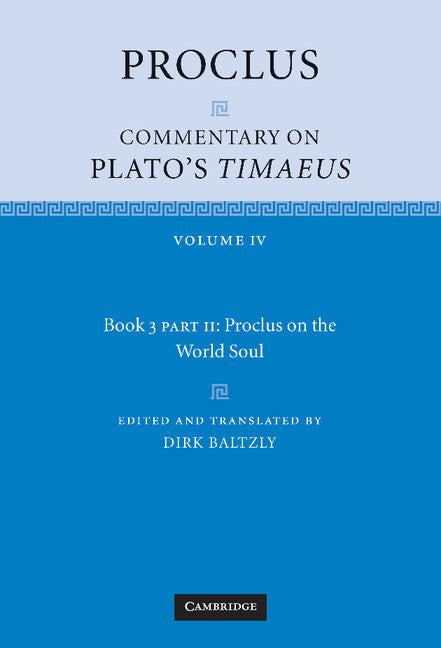 Proclus: Commentary on Plato's Timaeus, Part 2, Proclus on the World Soul (Hardback) 9780521845960