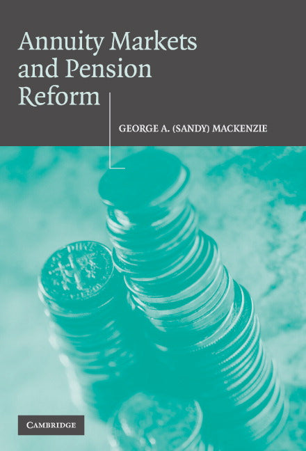 Annuity Markets and Pension Reform (Hardback) 9780521846325