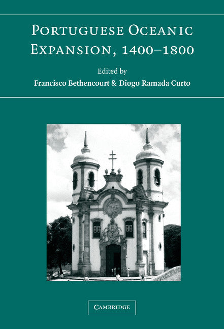 Portuguese Oceanic Expansion, 1400–1800 (Hardback) 9780521846448