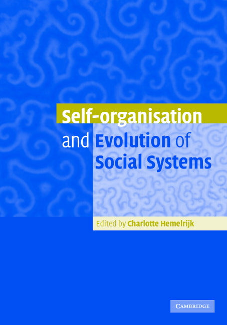 Self-Organisation and Evolution of Biological and Social Systems (Hardback) 9780521846554