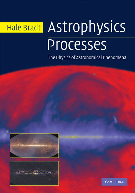 Astrophysics Processes; The Physics of Astronomical Phenomena (Hardback) 9780521846561