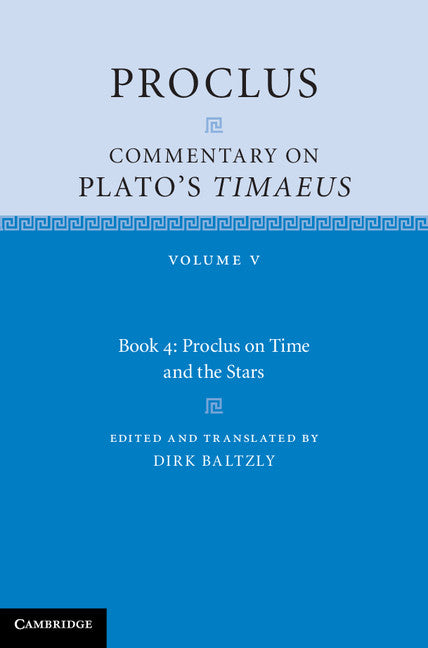 Proclus: Commentary on Plato's Timaeus: Volume 5, Book 4 (Hardback) 9780521846585