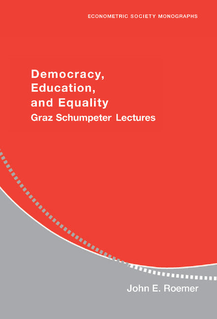 Democracy, Education, and Equality; Graz-Schumpeter Lectures (Hardback) 9780521846653