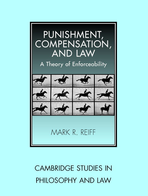 Punishment, Compensation, and Law; A Theory of Enforceability (Hardback) 9780521846691