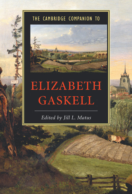 The Cambridge Companion to Elizabeth Gaskell (Hardback) 9780521846769