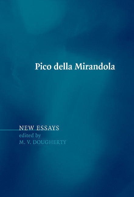 Pico della Mirandola; New Essays (Hardback) 9780521847360