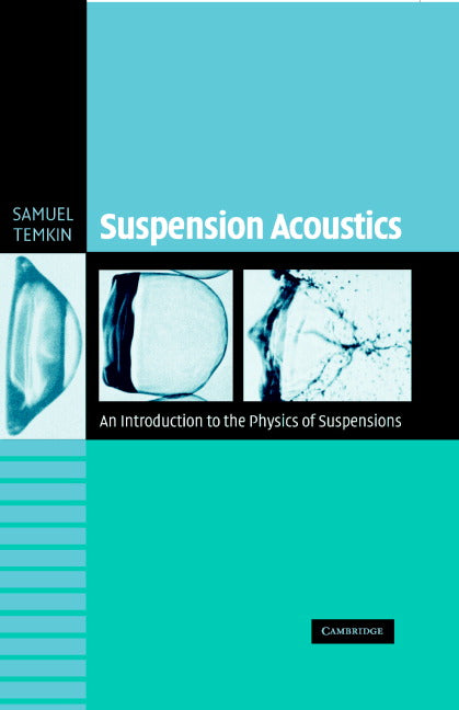 Suspension Acoustics; An Introduction to the Physics of Suspensions (Hardback) 9780521847575