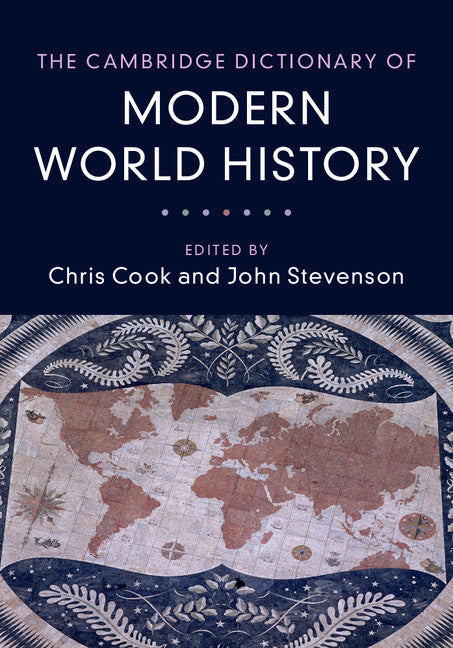 The Cambridge Dictionary of Modern World History (Hardback) 9780521847711