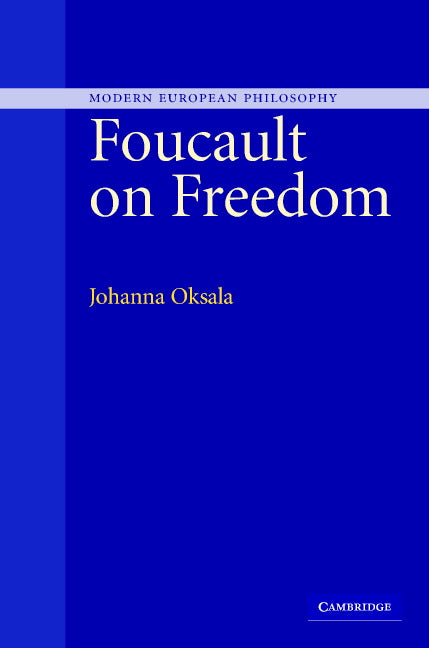 Foucault on Freedom (Hardback) 9780521847797