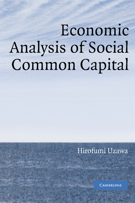 Economic Analysis of Social Common Capital (Hardback) 9780521847889