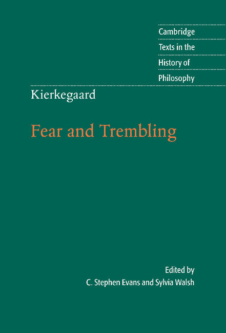 Kierkegaard: Fear and Trembling (Hardback) 9780521848107