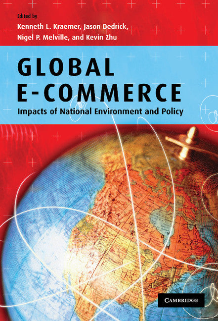 Global e-commerce; Impacts of National Environment and Policy (Hardback) 9780521848220