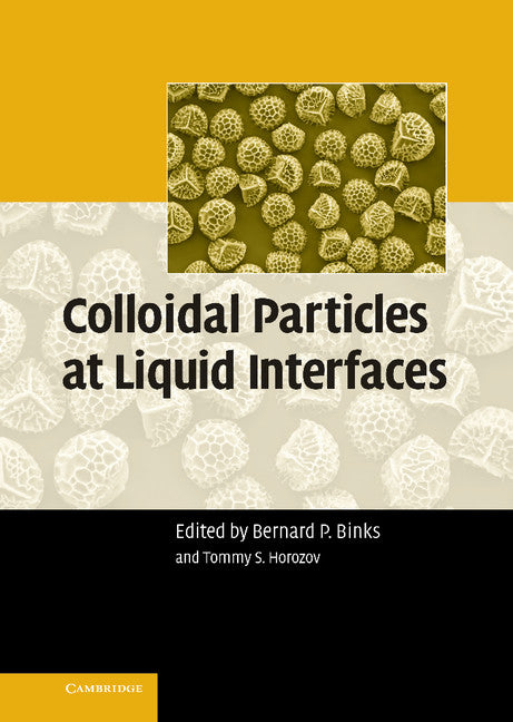 Colloidal Particles at Liquid Interfaces (Hardback) 9780521848466