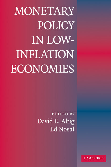 Monetary Policy in Low-Inflation Economies (Hardback) 9780521848503