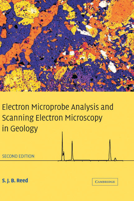 Electron Microprobe Analysis and Scanning Electron Microscopy in Geology (Hardback) 9780521848756
