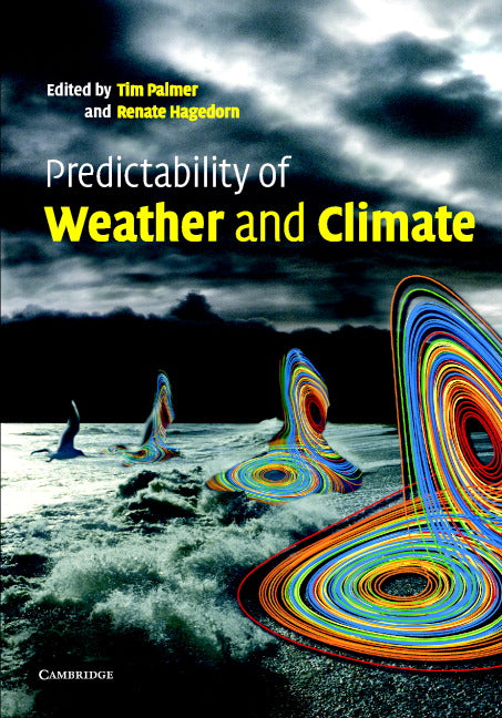 Predictability of Weather and Climate (Hardback) 9780521848824