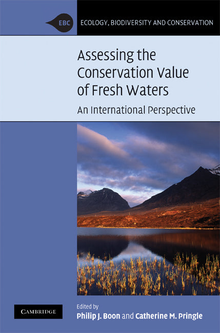 Assessing the Conservation Value of Freshwaters; An International Perspective (Hardback) 9780521848855