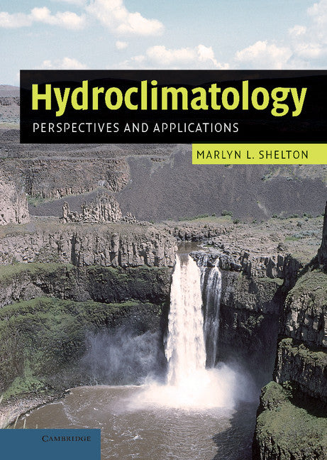 Hydroclimatology; Perspectives and Applications (Hardback) 9780521848886