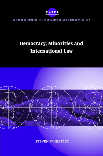 Democracy, Minorities and International Law (Hardback) 9780521848985