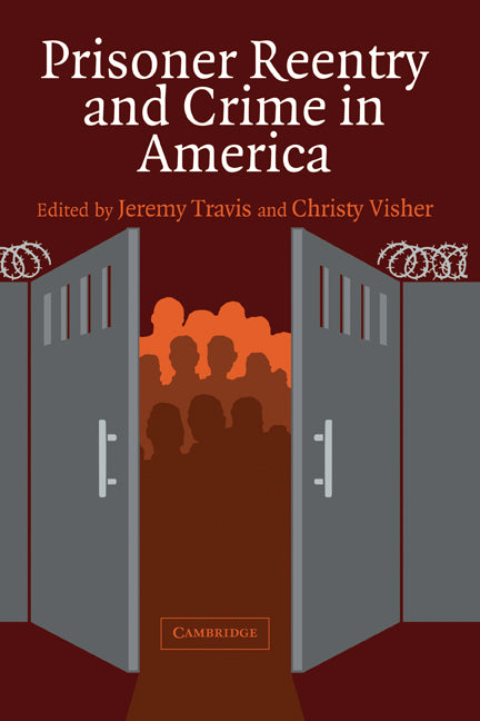 Prisoner Reentry and Crime in America (Hardback) 9780521849166