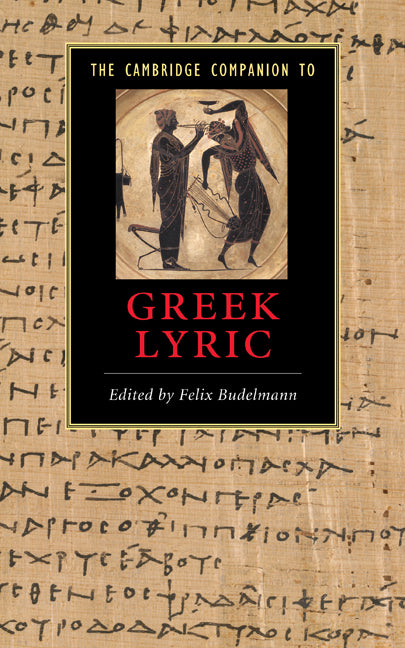 The Cambridge Companion to Greek Lyric (Hardback) 9780521849449