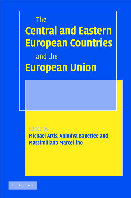 The Central and Eastern European Countries and the European Union (Hardback) 9780521849548