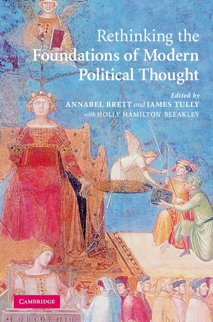 Rethinking The Foundations of Modern Political Thought (Hardback) 9780521849791