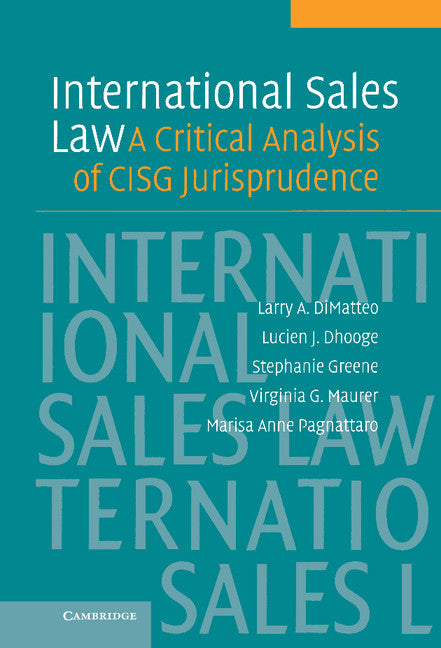 International Sales Law; A Critical Analysis of CISG Jurisprudence (Hardback) 9780521849807