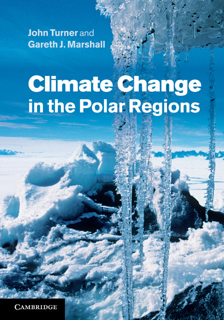 Climate Change in the Polar Regions (Hardback) 9780521850100