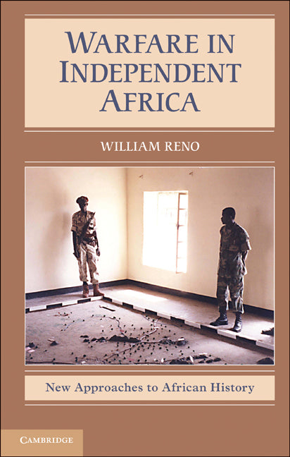 Warfare in Independent Africa (Hardback) 9780521850452