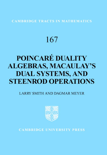 Poincaré Duality Algebras, Macaulay's Dual Systems, and Steenrod Operations (Hardback) 9780521850643