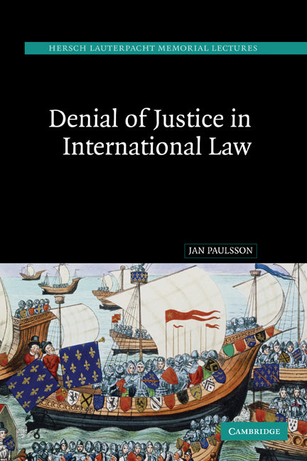 Denial of Justice in International Law (Hardback) 9780521851183