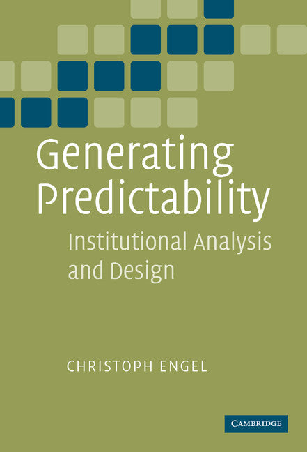 Generating Predictability; Institutional Analysis and Design (Hardback) 9780521851398