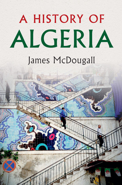 A History of Algeria (Hardback) 9780521851640