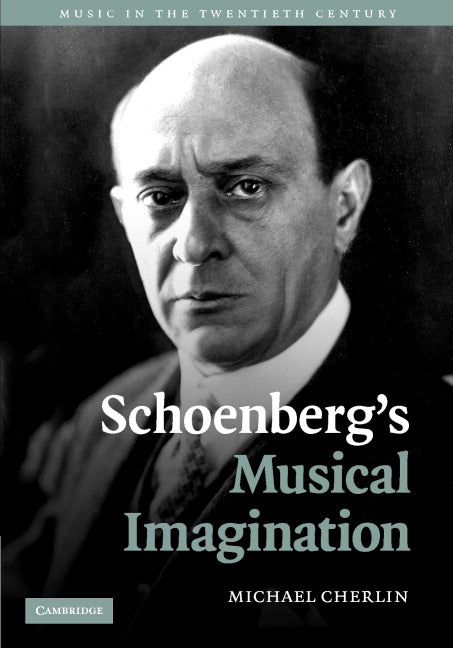 Schoenberg's Musical Imagination (Hardback) 9780521851664