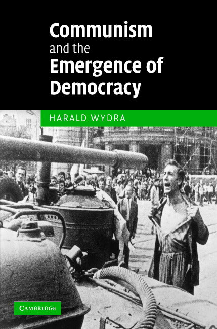 Communism and the Emergence of Democracy (Hardback) 9780521851695