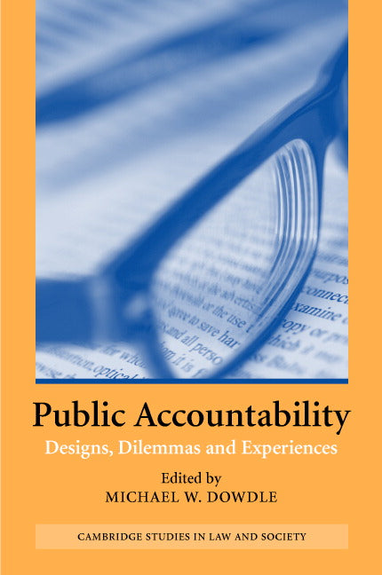 Public Accountability; Designs, Dilemmas and Experiences (Hardback) 9780521852142