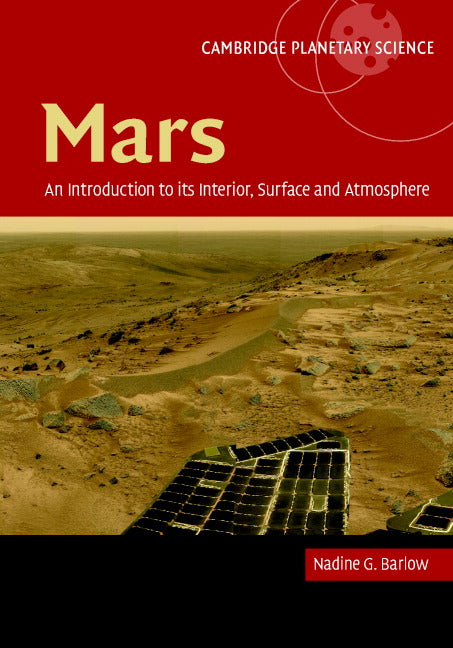 Mars: An Introduction to its Interior, Surface and Atmosphere (Hardback) 9780521852265