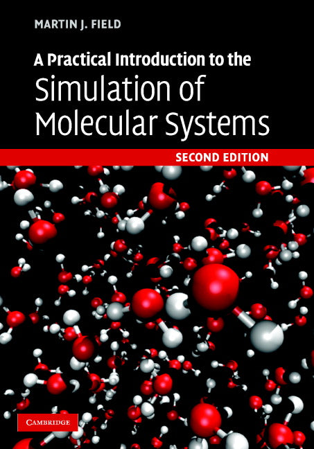 A Practical Introduction to the Simulation of Molecular Systems (Hardback) 9780521852524