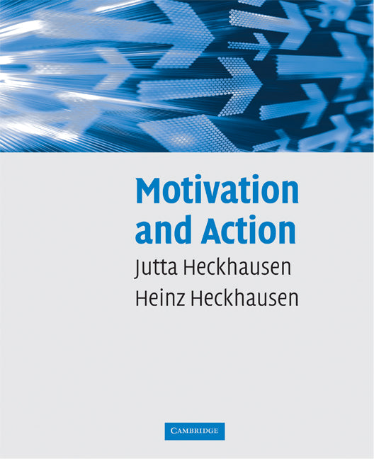 Motivation and Action (Hardback) 9780521852593