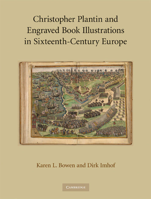 Christopher Plantin and Engraved Book Illustrations in Sixteenth-Century Europe (Hardback) 9780521852760